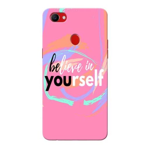 Believe In Oppo F7 Mobile Covers