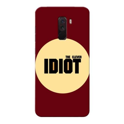 Clever Idiot Xiaomi Poco F1 Mobile Cover