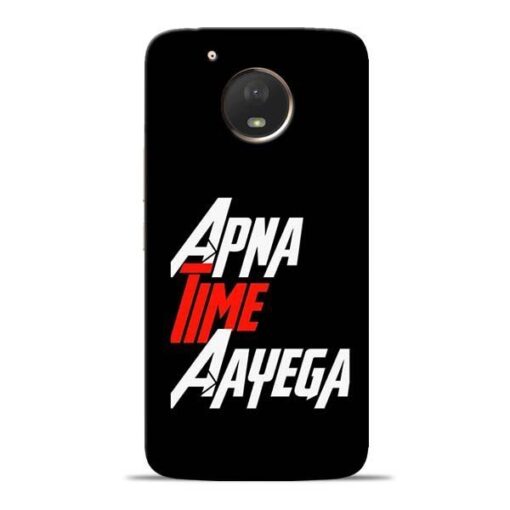 Apna Time Ayegaa Moto E4 Plus Mobile Cover