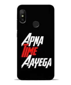Apna Time Ayegaa Redmi 6 Pro Mobile Cover