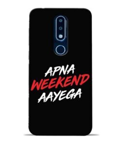 Apna Weekend Aayega Nokia 6.1 Plus Mobile Cover