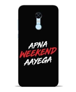 Apna Weekend Aayega Redmi Note 5 Mobile Cover