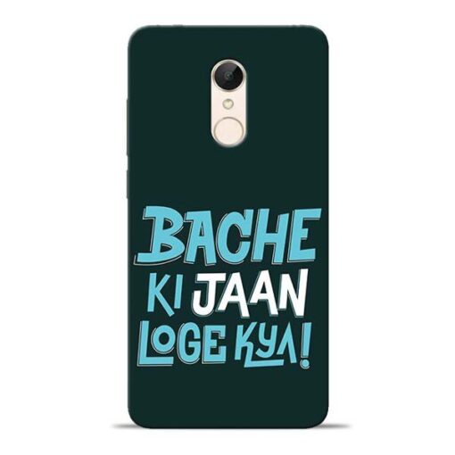 Bache Ki Jaan Louge Redmi 5 Mobile Cover