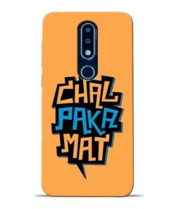 Chal Paka Mat Nokia 6.1 Plus Mobile Cover