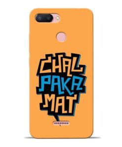 Chal Paka Mat Redmi 6 Mobile Cover