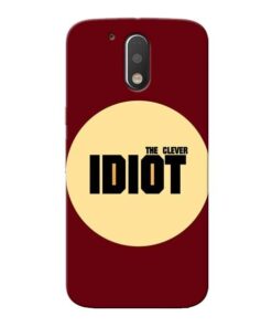 Clever Idiot Moto G4 Mobile Cover