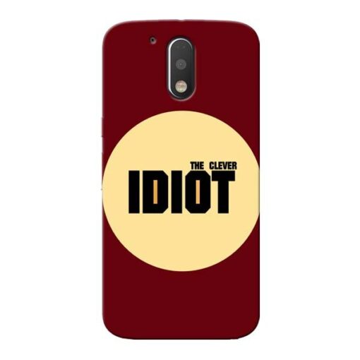 Clever Idiot Moto G4 Mobile Cover