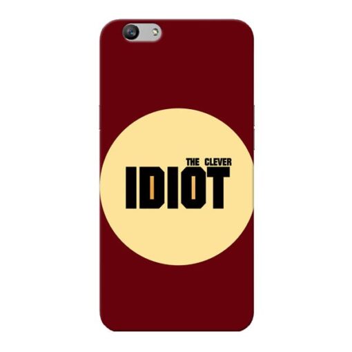 Clever Idiot Oppo F1s Mobile Cover