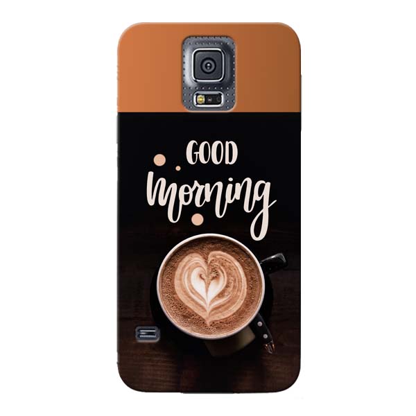 Good Morning Samsung Galaxy S5 Mobile Cover 1 Good Morning Samsung Galaxy S5 Mobile Cover