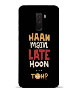 Haan Main Late Hoon Poco F1 Mobile Cover