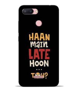 Haan Main Late Hoon Redmi 6 Mobile Cover