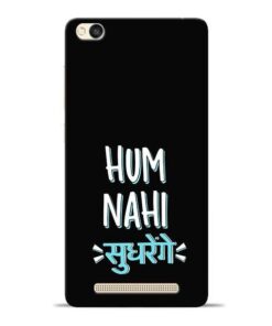 Hum Nahi Sudhrenge Redmi 3s Mobile Cover