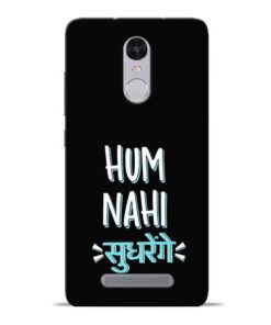 Hum Nahi Sudhrenge Redmi Note 3 Mobile Cover