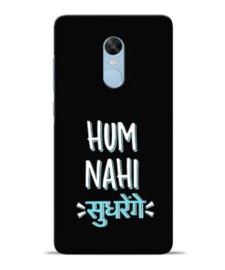 Hum Nahi Sudhrenge Redmi Note 4 Mobile Cover