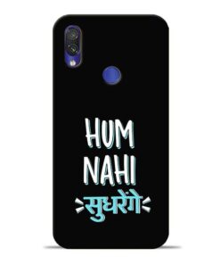 Hum Nahi Sudhrenge Redmi Note 7 Mobile Cover