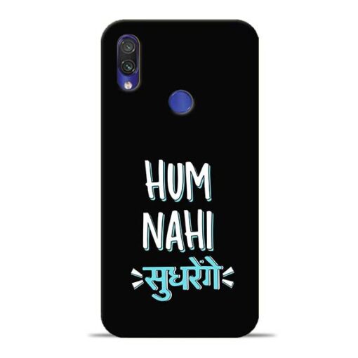 Hum Nahi Sudhrenge Redmi Note 7 Pro Mobile Cover