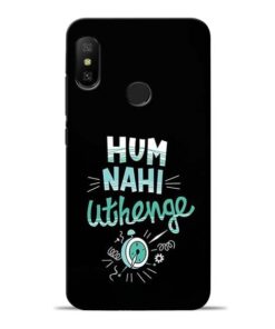 Hum Nahi Uthenge Redmi 6 Pro Mobile Cover