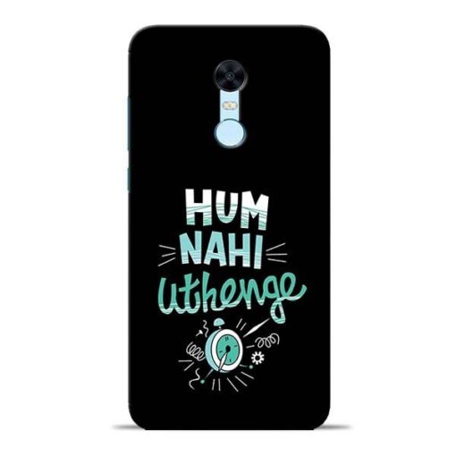 Hum Nahi Uthenge Redmi Note 5 Mobile Cover