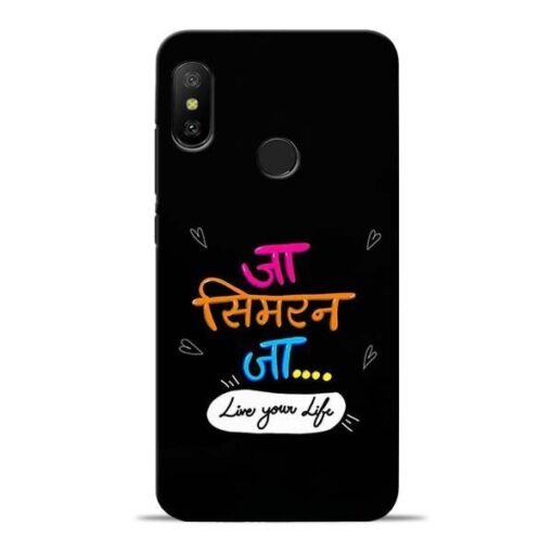 Jaa Simran Jaa Redmi 6 Pro Mobile Cover