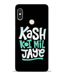 Kash Koi Mil Jaye Redmi Note 5 Pro Mobile Cover