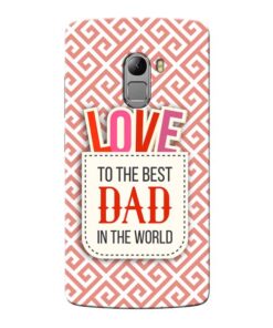 Love Dad Lenovo Vibe K4 Note Mobile Cover