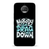 Nobody Can Drag Me Moto G5s Plus Mobile Cover