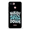 Nobody Can Drag Me Redmi 6 Mobile Cover