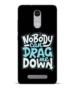 Nobody Can Drag Me Redmi Note 3 Mobile Cover