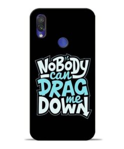 Nobody Can Drag Me Redmi Note 7 Mobile Cover