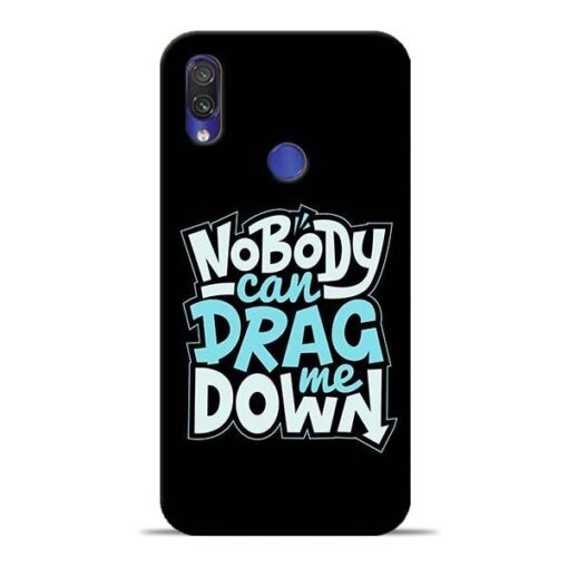 Nobody Can Drag Me Redmi Note 7 Pro Mobile Cover