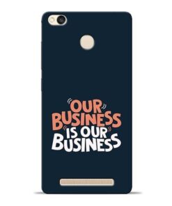 Our Business Is Our Redmi 3s Prime Mobile Cover