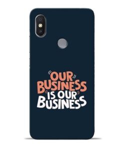 Our Business Is Our Redmi S2 Mobile Cover