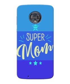 Super Mom Moto G6 Mobile Cover