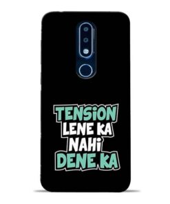 Tension Lene Ka Nahi Nokia 6.1 Plus Mobile Cover