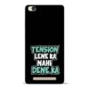Tension Lene Ka Nahi Redmi 3s Mobile Cover