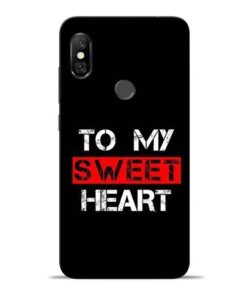 To My Sweet Heart Redmi Note 6 Pro Mobile Cover