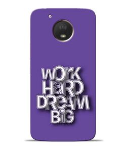 Work Hard Dream Big Moto E4 Plus Mobile Cover