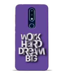 Work Hard Dream Big Nokia 6.1 Plus Mobile Cover
