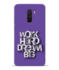Work Hard Dream Big Poco F1 Mobile Cover