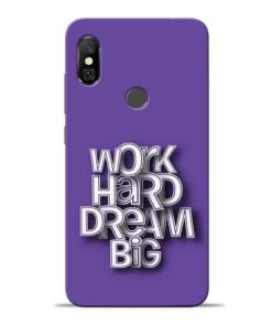 Work Hard Dream Big Redmi Note 6 Pro Mobile Cover