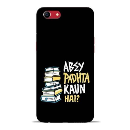 Abey Padhta Koun Oppo A83 Mobile Cover