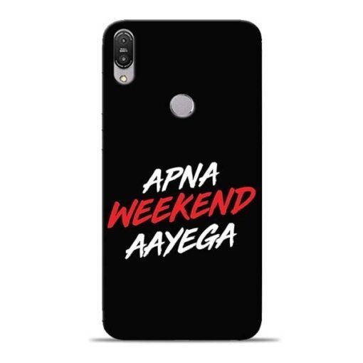 Apna Weekend Aayega Asus Zenfone Max Pro M1 Mobile Cover