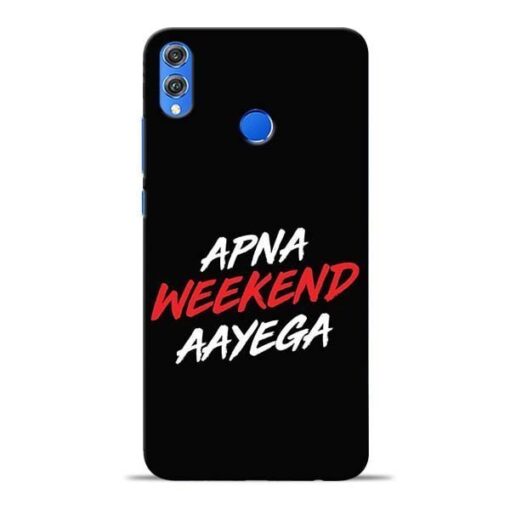 Apna Weekend Aayega Honor 8X Mobile Cover