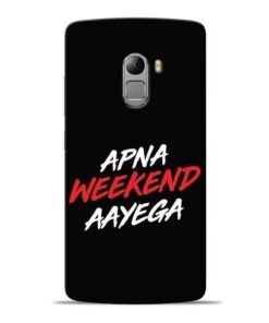 Apna Weekend Aayega Lenovo Vibe K4 Note Mobile Cover