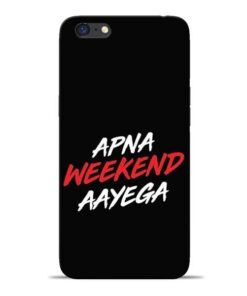 Apna Weekend Aayega Oppo A71 Mobile Cover