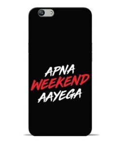 Apna Weekend Aayega Oppo F1s Mobile Cover