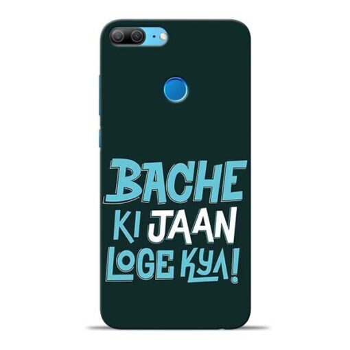 Bache Ki Jaan Louge Honor 9 Lite Mobile Cover