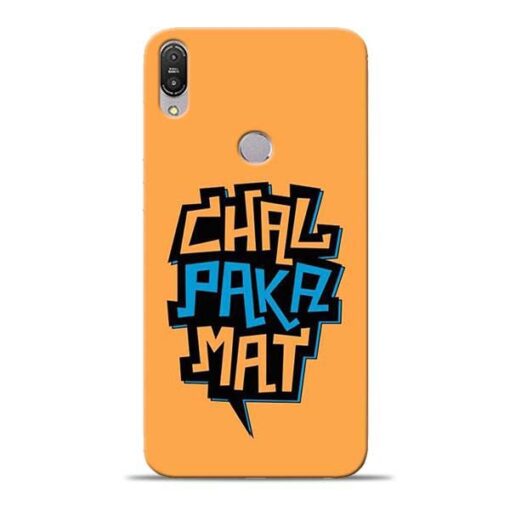 Chal Paka Mat Asus Zenfone Max Pro M1 Mobile Cover