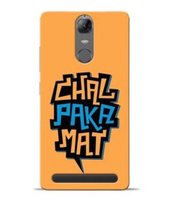 Chal Paka Mat Lenovo Vibe K5 Note Mobile Cover
