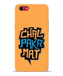 Chal Paka Mat Oppo A83 Mobile Cover